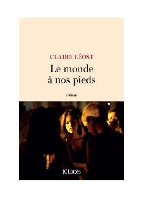 Télécharger Le monde à nos pieds PDF Gratuit - Claire Léost.pdf